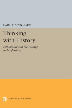 Thinking with History  Explorations in the