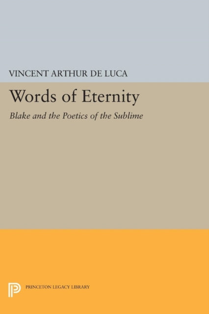 Words of Eternity: Blake and the Poetics of the Sublime