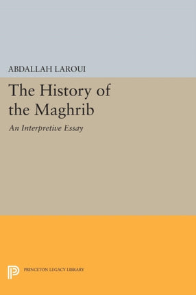 The History of the Maghrib: An Interpretive Essay