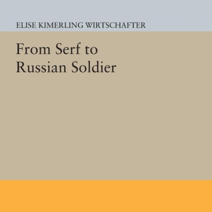 From Serf to Russian Soldier