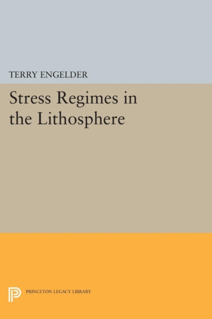 Stress Regimes in the Lithosphere