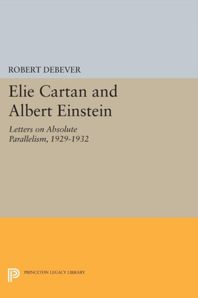 Elie Cartan and Albert Einstein: Letters on Absolute Parallelism, 1929-1932