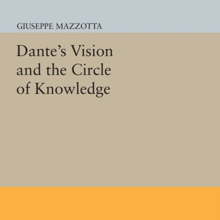 Dantes Vision and the Circle of Knowledge