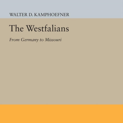 The Westfalians: From Germany to Missouri