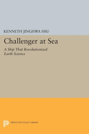 Challenger at Sea: A Ship That Revolutionized Earth Science