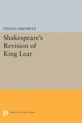 Shakespeares Revision of KING LEAR