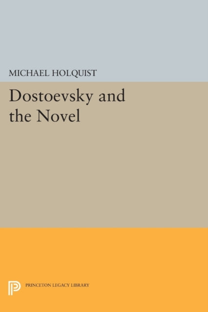 Dostoevsky and the Novel