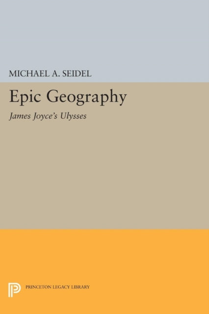 Epic Geography: James Joyce's Ulysses