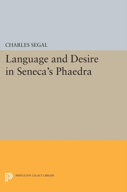 Language and Desire in Seneca's Phaedra