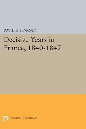 Decisive Years in France 18401847