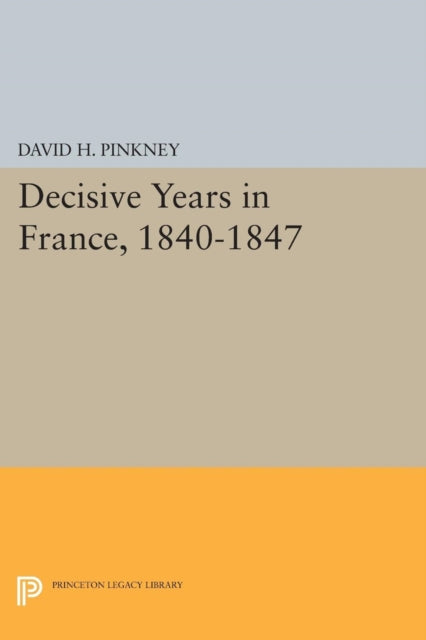Decisive Years in France 18401847