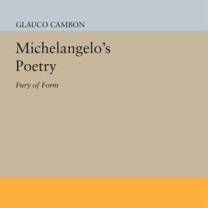 Michelangelo's Poetry: Fury of Form