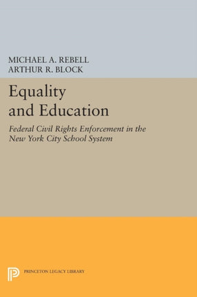 Equality and Education  Federal Civil Rights Enforcement in the New York City School System