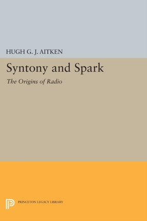 Syntony and Spark  The Origins of Radio