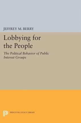 Lobbying for the People  The Political Behavior