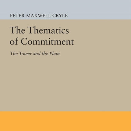 The Thematics of Commitment  The Tower and the