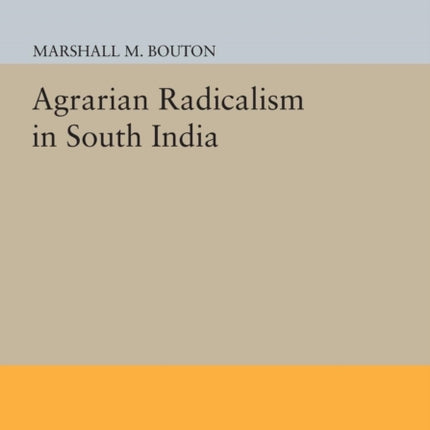 Agrarian Radicalism in South India