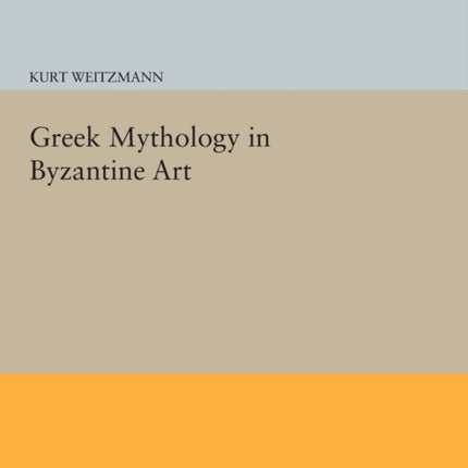 Greek Mythology in Byzantine Art