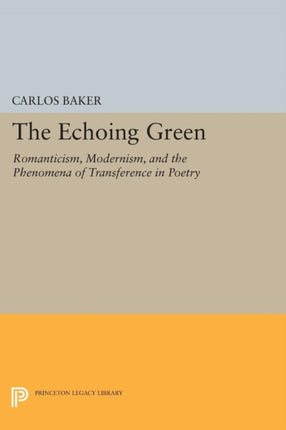 The Echoing Green Romantic Modernism and the