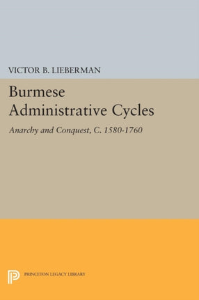 Burmese Administrative Cycles  Anarchy and