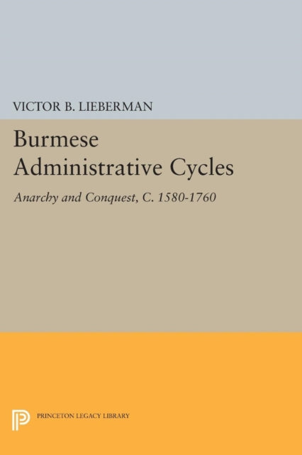 Burmese Administrative Cycles  Anarchy and