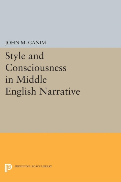 Style and Consciousness in Middle English Narrative