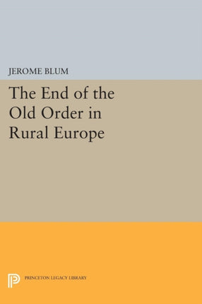 The End of the Old Order in Rural Europe