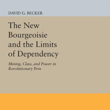 The New Bourgeoisie and the Limits of Dependency