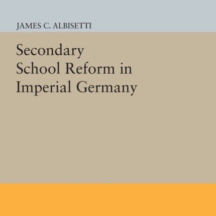 Secondary School Reform in Imperial Germany