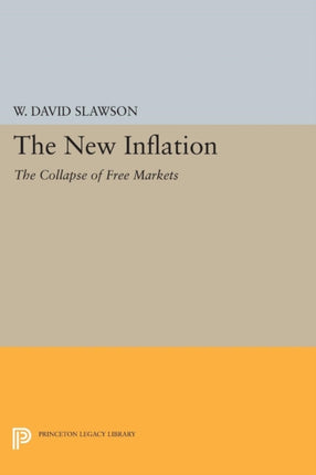 The New Inflation: The Collapse of Free Markets