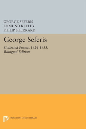 George Seferis: Collected Poems, 1924-1955. Bilingual Edition - Bilingual Edition