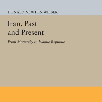 Iran Past and Present  From Monarchy to Islamic