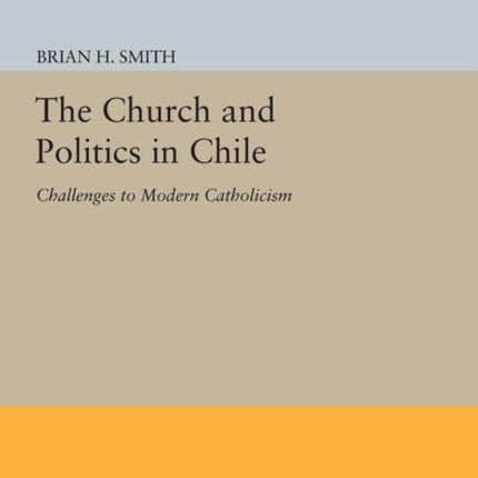 The Church and Politics in Chile  Challenges to