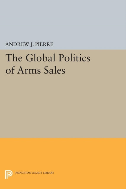 The Global Politics of Arms Sales