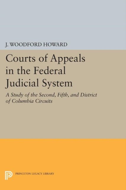 Courts of Appeals in the Federal Judicial System: A Study of the Second, Fifth, and District of Columbia Circuits