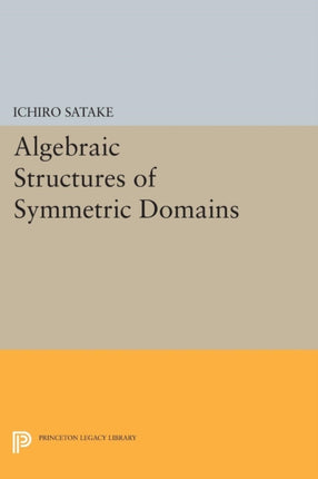 Algebraic Structures of Symmetric Domains