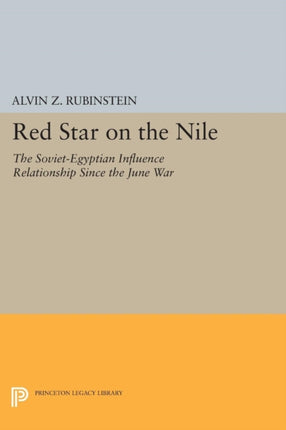 Red Star on the Nile The SovietEgyptian Influence