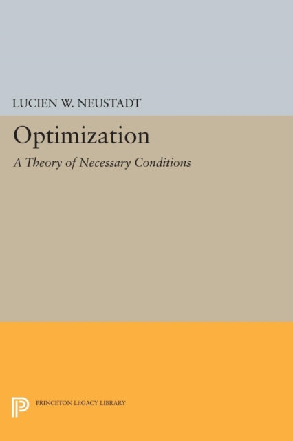 Optimization: A Theory of Necessary Conditions