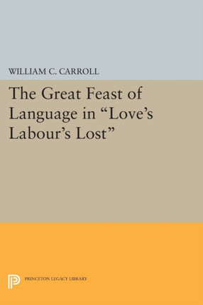 The Great Feast of Language in Loves Labours Lost
