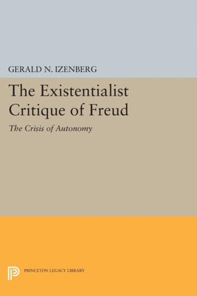 The Existentialist Critique of Freud  The Crisis