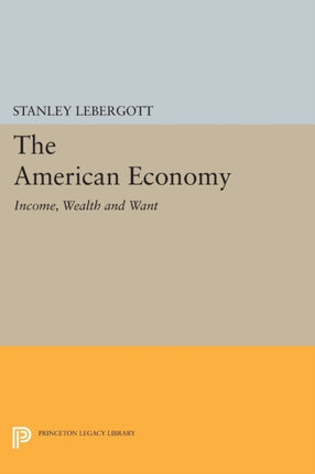 The American Economy: Income, Wealth and Want