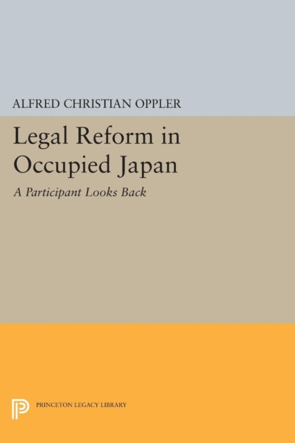 Legal Reform in Occupied Japan: A Participant Looks Back