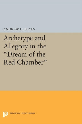 Archetype and Allegory in the Dream of the Red
