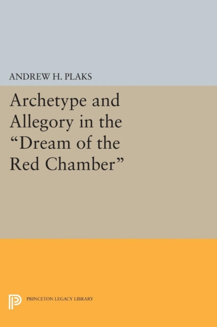 Archetype and Allegory in the Dream of the Red
