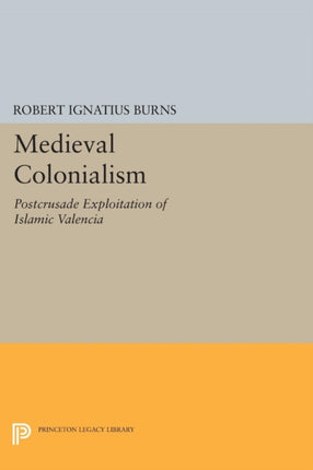 Medieval Colonialism  Postcrusade Exploitation of