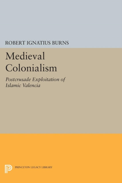 Medieval Colonialism  Postcrusade Exploitation of