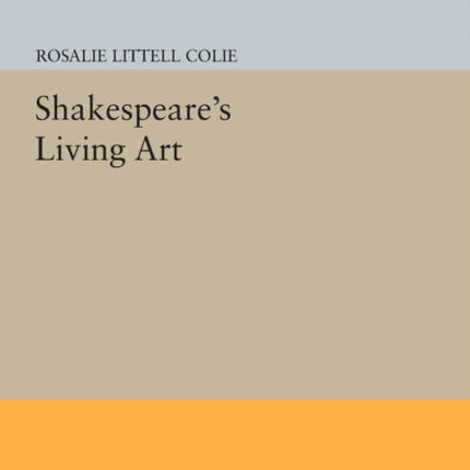 Shakespeare's Living Art