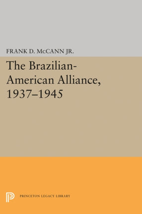 The BrazilianAmerican Alliance 19371945