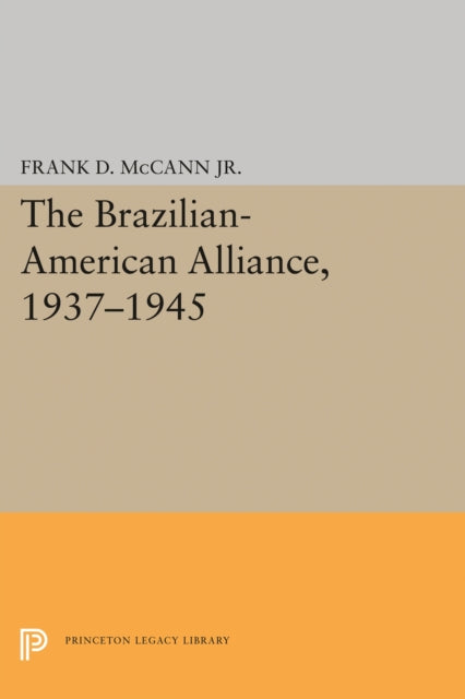 The BrazilianAmerican Alliance 19371945