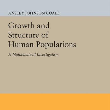 Growth and Structure of Human Populations: A Mathematical Investigation